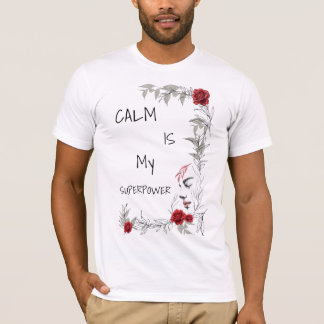 Calm Is My Superpower | Self Trust & Confidence T-Shirt