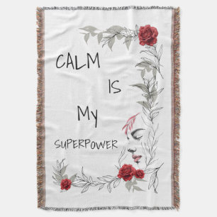 Calm Is My Superpower   Self Trust & Confidence Throw Blanket