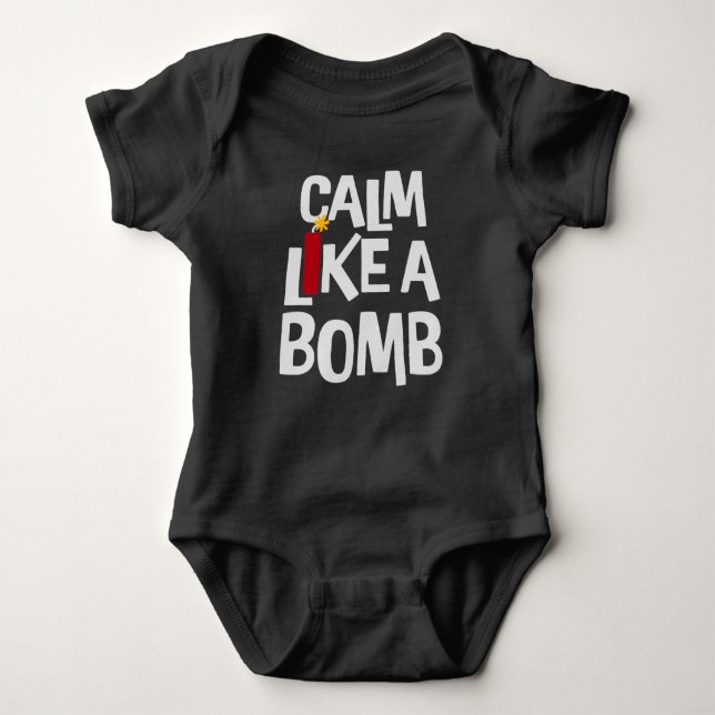 Calm Like a Bomb Paradox Irony Humor Explosive Fun Baby Bodysuit (Front)