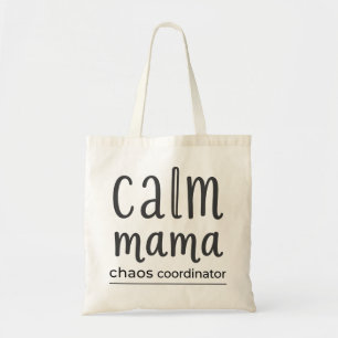 Calm Mama Chaos Coordinator Minimalist Typography Tote Bag