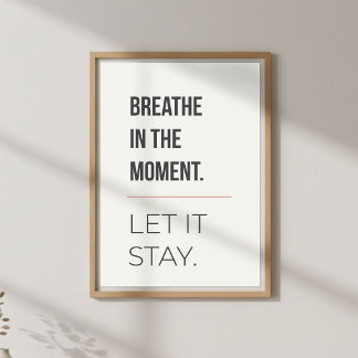 Calm Meditation Decor, Minimal Mindfulness Quote Poster