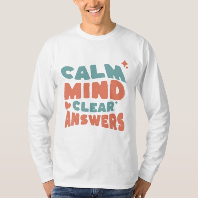 Calm Mind Clear Answers Exam Motivation T-Shirt (Front)
