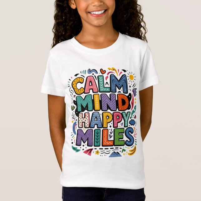 Calm Mind Happy Miles Runner Motivation Tee (Front)
