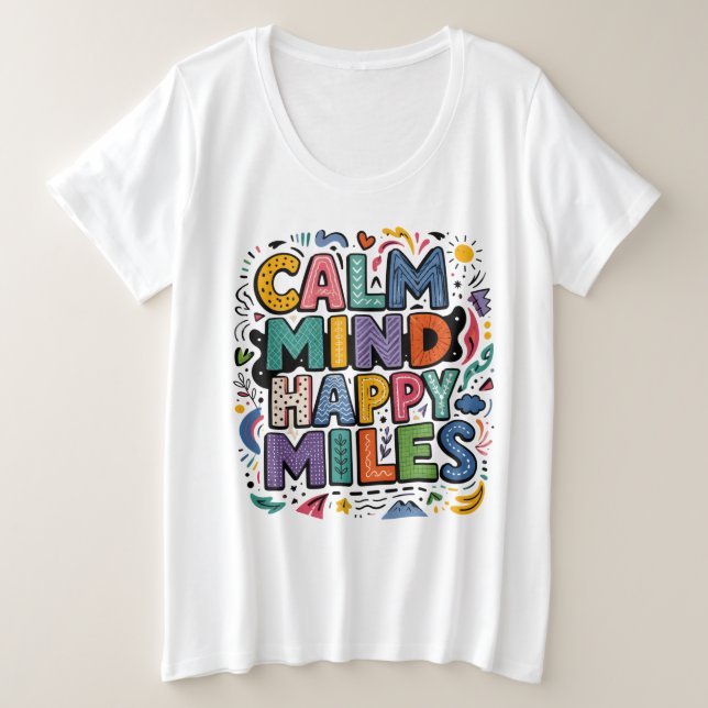 Calm Mind Happy Miles Runner Motivation Tee (Design Front)