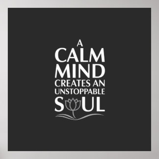 Calm Mind, Unstoppable Soul Lotus Design Poster