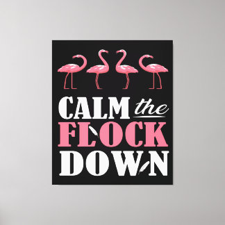 Calm The Flock Down Flamingo Pink Canvas Print