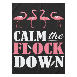 Calm The Flock Down Flamingo Pink Tablecloth