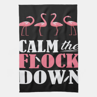 Calm The Flock Down Flamingo Pink Tea Towel