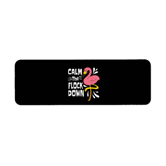 Calm The Flock Down Funny Pink Flamingo (Front)