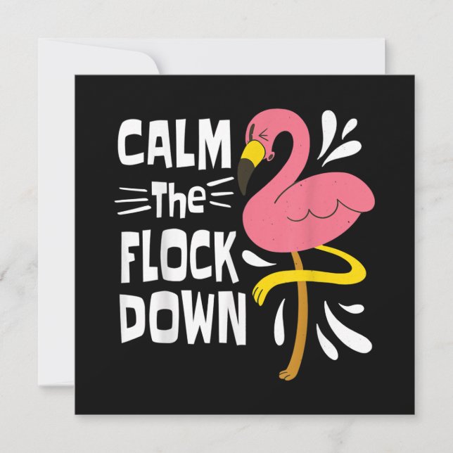 Calm The Flock Down Funny Pink Flamingo Invitation (Front)