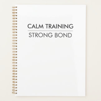 CALM TRAINING STRONG BOND – Minimal Dog Training Planner