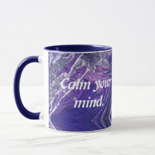 Calm Your Mind Inspirational Quote Purple Geode Mug