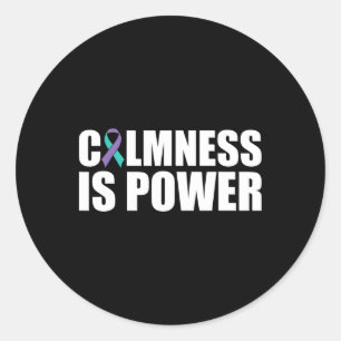 Calmness Is Power Mental Health Awareness Suicide Classic Round Sticker