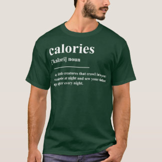Calories Definition T-Shirt