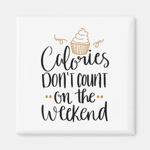 Calories Don't Count Magnet
