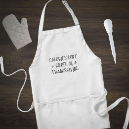Calories don't count on Thanksgiving Standard Apron