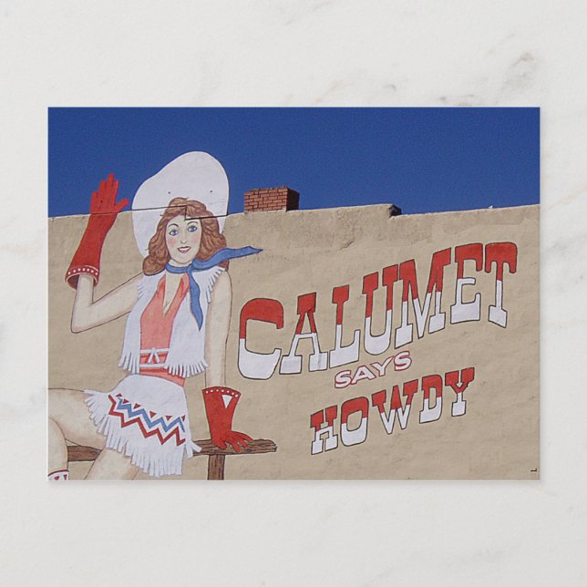 Calumet Says Howdy Postcard (Front)