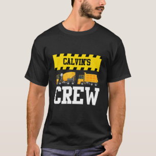 Calvin Construction Crew Custom Dumptruck Dump Tru T-Shirt