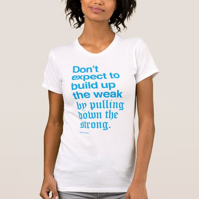 Calvin Coolidge Quote I T-Shirt (Front)