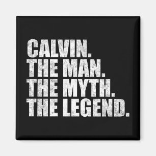 Calvin name, Calvin The Man The Myth The Legend Magnet
