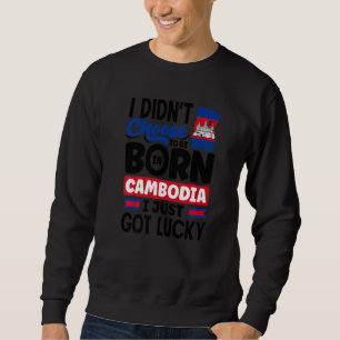Cambodia Cambodian Cambodia Flag I Just Got Lucky Sweatshirt