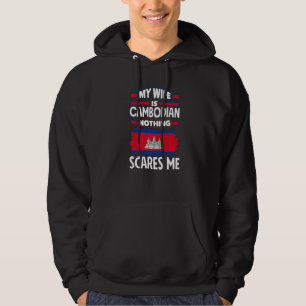 Cambodia Cambodian Cambodia Flag My Wife Is Cambod Hoodie