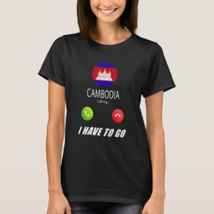 Cambodia Flag Souvenir Cambodia Is Calling Is Call T-Shirt