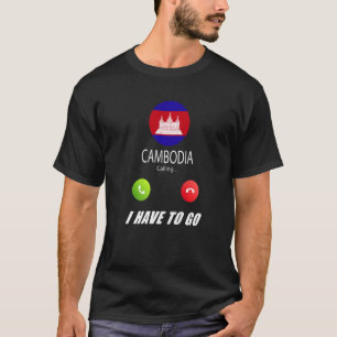 Cambodia Flag Souvenir Cambodia Is Calling Is Call T-Shirt