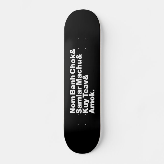 Cambodian / Khmer Street Food Skateboard (Front)