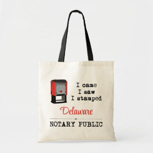 Came Saw Stamped Notary Public Delaware Tote Bag