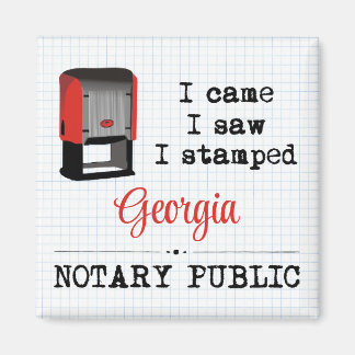 Came Saw Stamped Notary Public Georgia Magnet