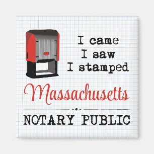 Came Saw Stamped Notary Public Massachusetts Magnet