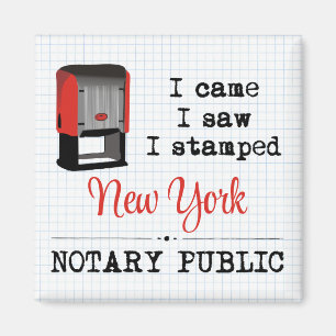 Came Saw Stamped Notary Public New York Magnet
