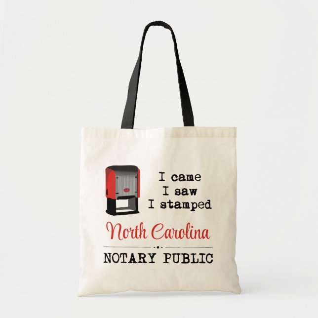 Came Saw Stamped Notary Public North Carolina Tote Bag (Front)