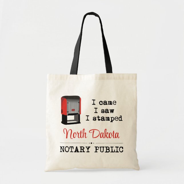Came Saw Stamped Notary Public North Dakota Tote Bag (Front)
