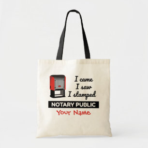 Came Saw Stamped Notary Public Stamp Personalized Tote Bag