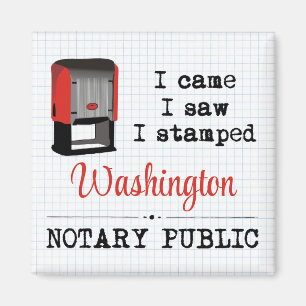 Came Saw Stamped Notary Public Washington Magnet