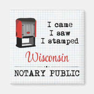 Came Saw Stamped Notary Public Wisconsin Magnet