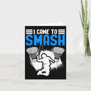 Came To Smash Shuttle Sport Hobby Badminton Player Card