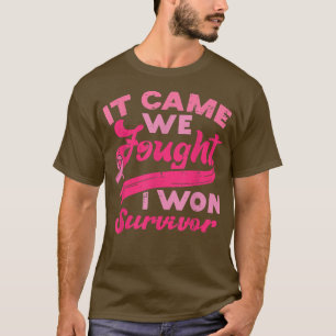 Came We Fought I Won Survivor Breast Cancer Awaren T-Shirt