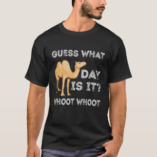 Camel Guess What Day Is It Wednesday Work Camel Lo T-Shirt