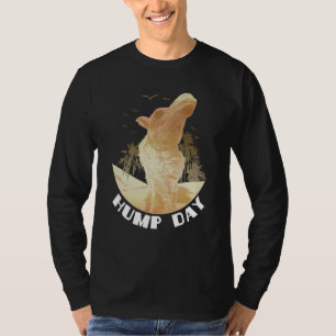 Camel Hump Day Arabian Camel  Hump Day Camel T-Shirt