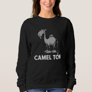 Camel Tow, Tow Truck Driver Humourous Gag Sweatshirt
