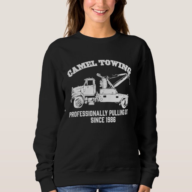 Camel Towing  Crude Tow Truck Recovery Workers Sweatshirt (Front)