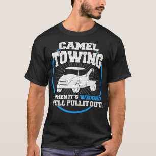 Camel Towing Funny Adult Humour Rude  T-Shirt
