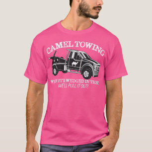 Camel Towing Inappropriate Humor Adult Humor Camel T-Shirt