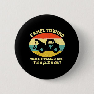 Camel Towing Retro Adult Humor Saying Fun Hallowee 6 Cm Round Badge