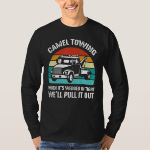 Camel Towing Retro Adult Humor Saying T-Shirt