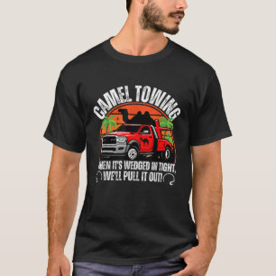 Camel Towing Retro Adult Humour Saying Funny For M T-Shirt