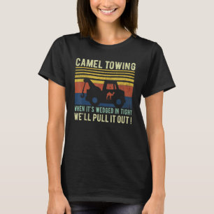 Camel Towing When It's Wedged In Tight  Halloween  T-Shirt